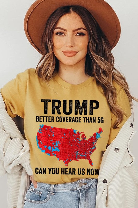 Trump Better Coverage Than 5G Graphic Tee-SHIPS DIRECTLY TO YOU!