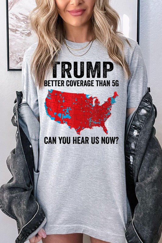 Trump Better Coverage Than 5G Graphic Tee-SHIPS DIRECTLY TO YOU!